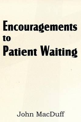 Encouragements to Patient Waiting (Paperback)