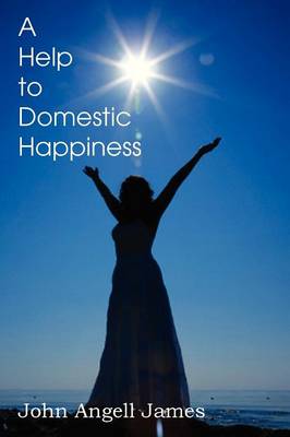 A Help to Domestic Happiness (Paperback)
