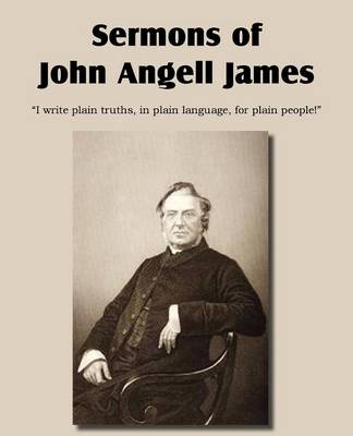 Sermons of John Angell James (Paperback)