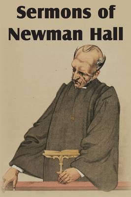 Sermons of Newman Hall (Paperback)