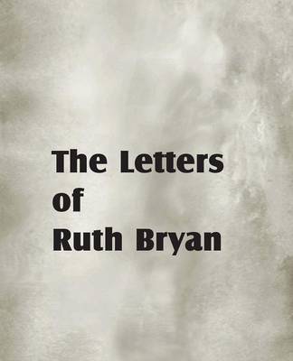 The Letters of Ruth Bryan (Paperback)