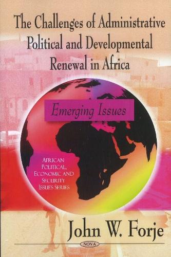 Challenges of Administrative Political & Developmental Renewal in Africa: Emerging Issues (Paperback)