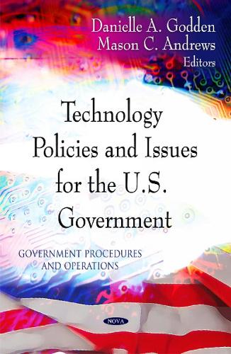 Technology Policies & Issues for the U.S. Government (Hardback)