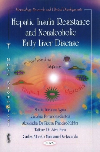 Hepatic Insulin Resistance & Nonalcoholic Fatty Liver Disease (Paperback)
