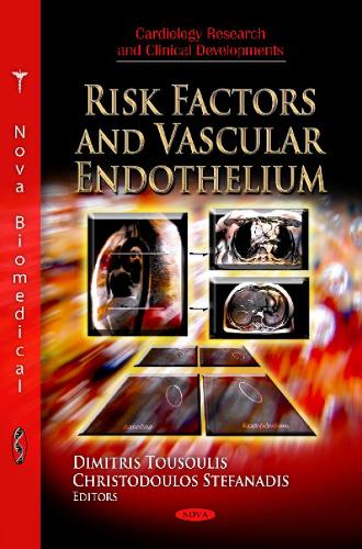 Risk Factors & Vascular Endothelium (Hardback)