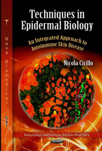 Techniques in Epidermal Biology: An Integrated Approach to Autoimmune Skin Disease (Hardback)