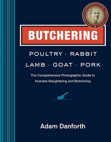 Butchering Poultry, Rabbit, Lamb, Goat, and Pork (Paperback)