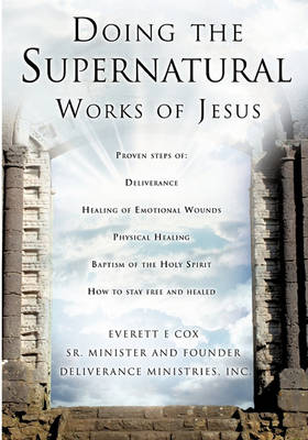 Doing the Supernatural Works of Jesus (Paperback)