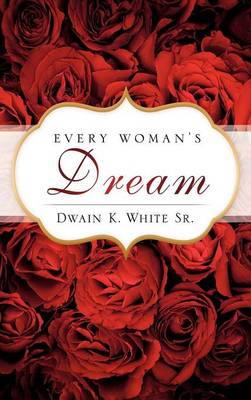 Every Woman's Dream (Hardback)