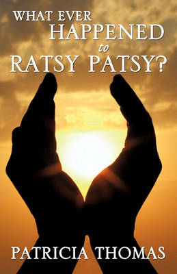 What Ever Happened to Ratsy Patsy? (Paperback)