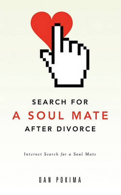 Search for a Soul Mate After Divorce (Paperback)