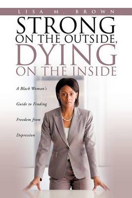 Strong on the Outside, Dying on the Inside (Paperback)