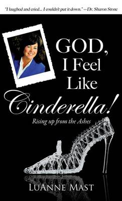 God, I Feel Like Cinderella! (Hardback)