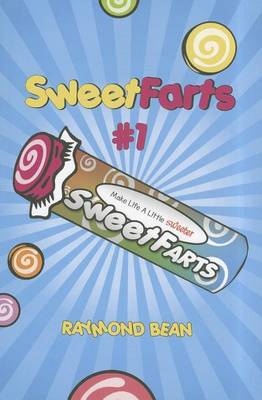 Sweet Farts #1 - Sweet Farts Series 1 (Paperback)