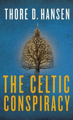 The Celtic Conspiracy: A Novel (Paperback)