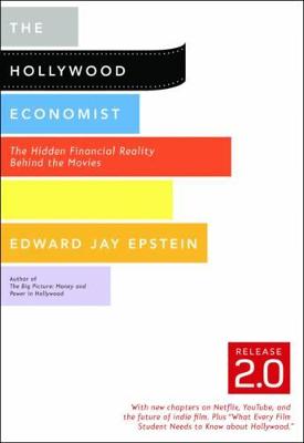 The Hollywood Economist 2.0: The Hidden Financial Reality Behind the Movies (Paperback)
