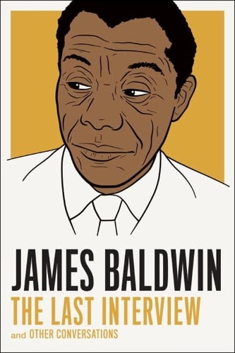 James Baldwin: The Last Interview: And Other Conversations (Paperback)