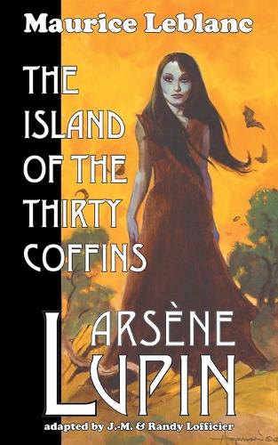 Arsene Lupin: The Island of the Thirty Coffins (Paperback)