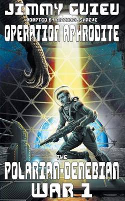 The Polarian-Denebian War 1: Operation Aphrodite (Paperback)