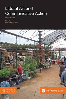 Littoral Art and Communicative Action - Arts in Society (Paperback)