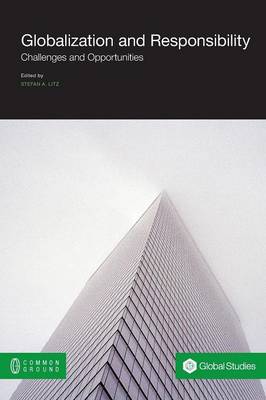 Globalization and Responsibility: Challenges and Opportunities (Paperback)