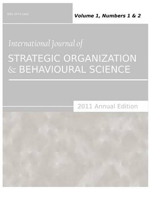 International Journal of Strategic Organization and Behavioural Science (2011 Annual Edition): Vol.1, Nos.1 & 2 (Paperback)