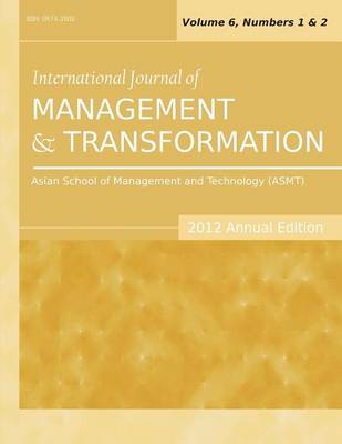 International Journal of Management and Transformation (2012 Annual Edition): Vol.6, Nos. 1 & 2 (Paperback)