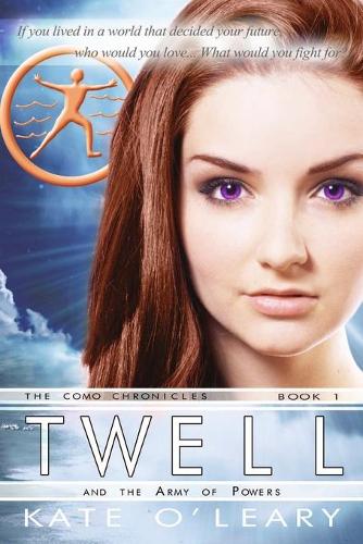 Twell and the Army of Powers, the Como Chronicles, Book 1 (Paperback)