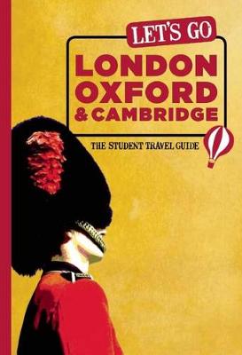 Let's Go London, Oxford & Cambridge: The Student Travel Guide (Paperback)