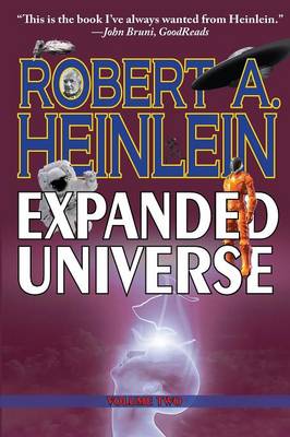 Robert Heinlein's Expanded Universe: Volume Two (Paperback)