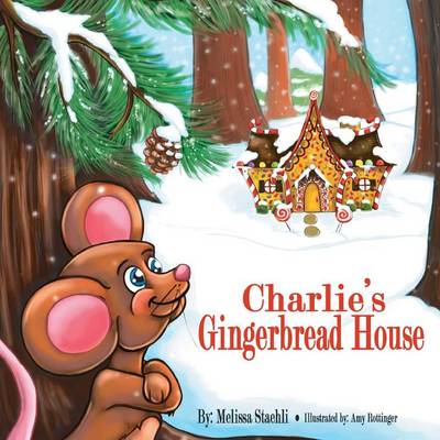 Charlie's Gingerbread House (Paperback)