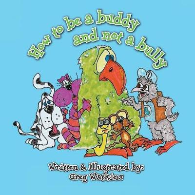 How to Be a Buddy and Not a Bully (Paperback)
