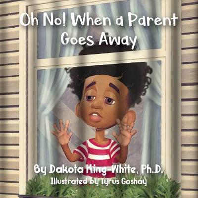 Oh No! When a Parent Goes Away (Paperback)