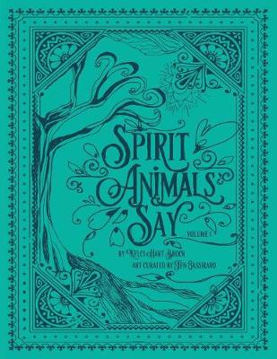 Spirit Animals Say: Volume 1 (Paperback)