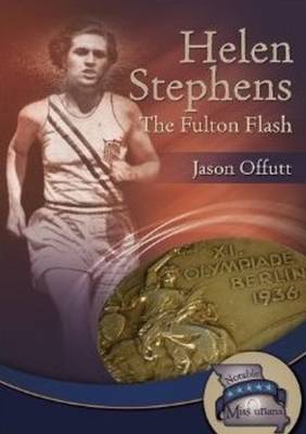 Helen Stephens: The Fulton Flash (Hardback)