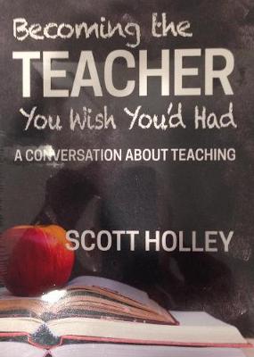 Becoming the Teacher You Wish You'd Had (Paperback)