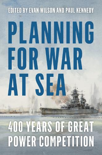 Naval Institute Press Planning For War At Sea