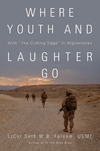 Where Youth and Laughter Go: With ""The Cutting Edge"" in Afghanistan (Hardback)