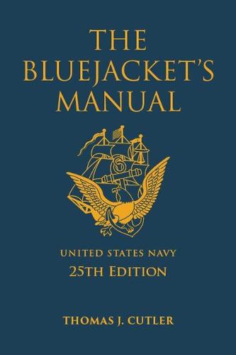 The Bluejacket's Manual, 25th Edition - Blue and Gold Professional Series (Hardback)