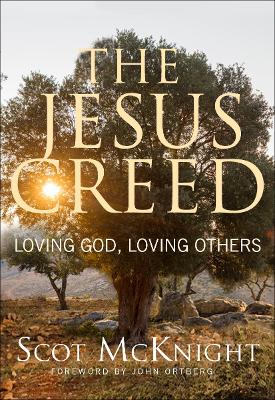 The Jesus Creed: Loving God, Loving Others (Paperback)