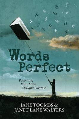 Words Perfect: Becoming Your Own Critique Partner (Paperback)