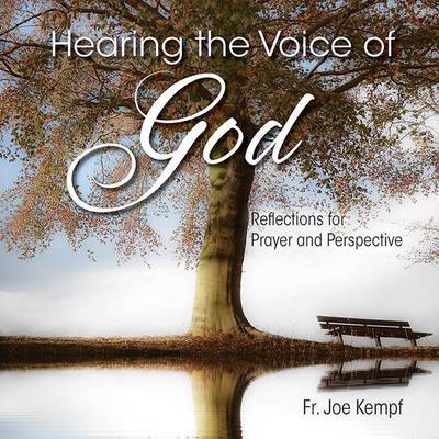 Hear the Voice of God: Reflections for Prayer and Perspective