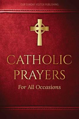 Catholic Prayers for All Occasions (Paperback)