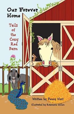 Our Forever Home Tails of the Cozy Red Barn (Paperback)