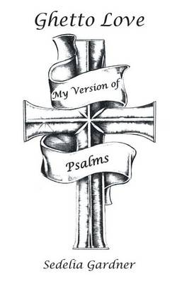 Ghetto Love Part 3 My Version of Psalms (Paperback)