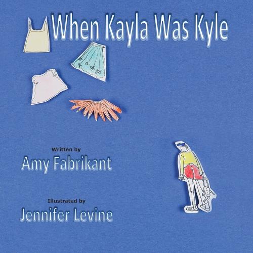 When Kayla Was Kyle (Paperback)