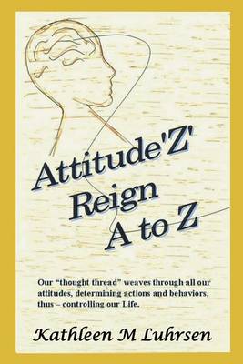 Attitude'z' Reign A to Z (Paperback)