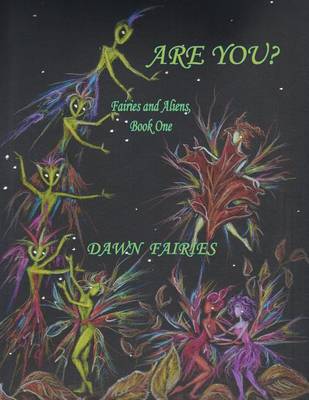 Are You? Fairies and Aliens, Book One (Paperback)