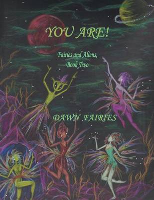 You Are! Fairies and Aliens, Book Two (Paperback)