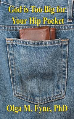 God Is Too Big for Your Hip Pocket (Paperback)